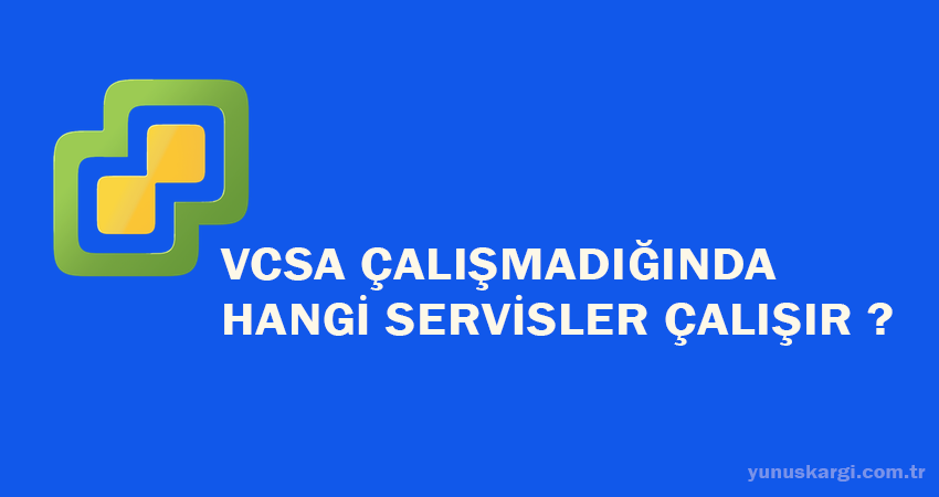 vcsa-calismadiginda